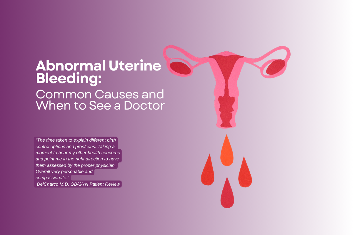 Abnormal Uterine Bleeding: Common Causes and When to See a Doctor
