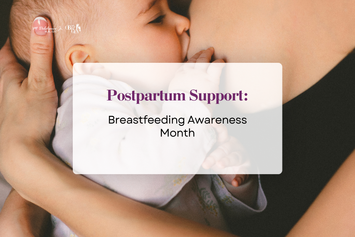 Postpartum Support: Breastfeeding Awareness Month Postpartum Support: Breastfeeding Awareness Month