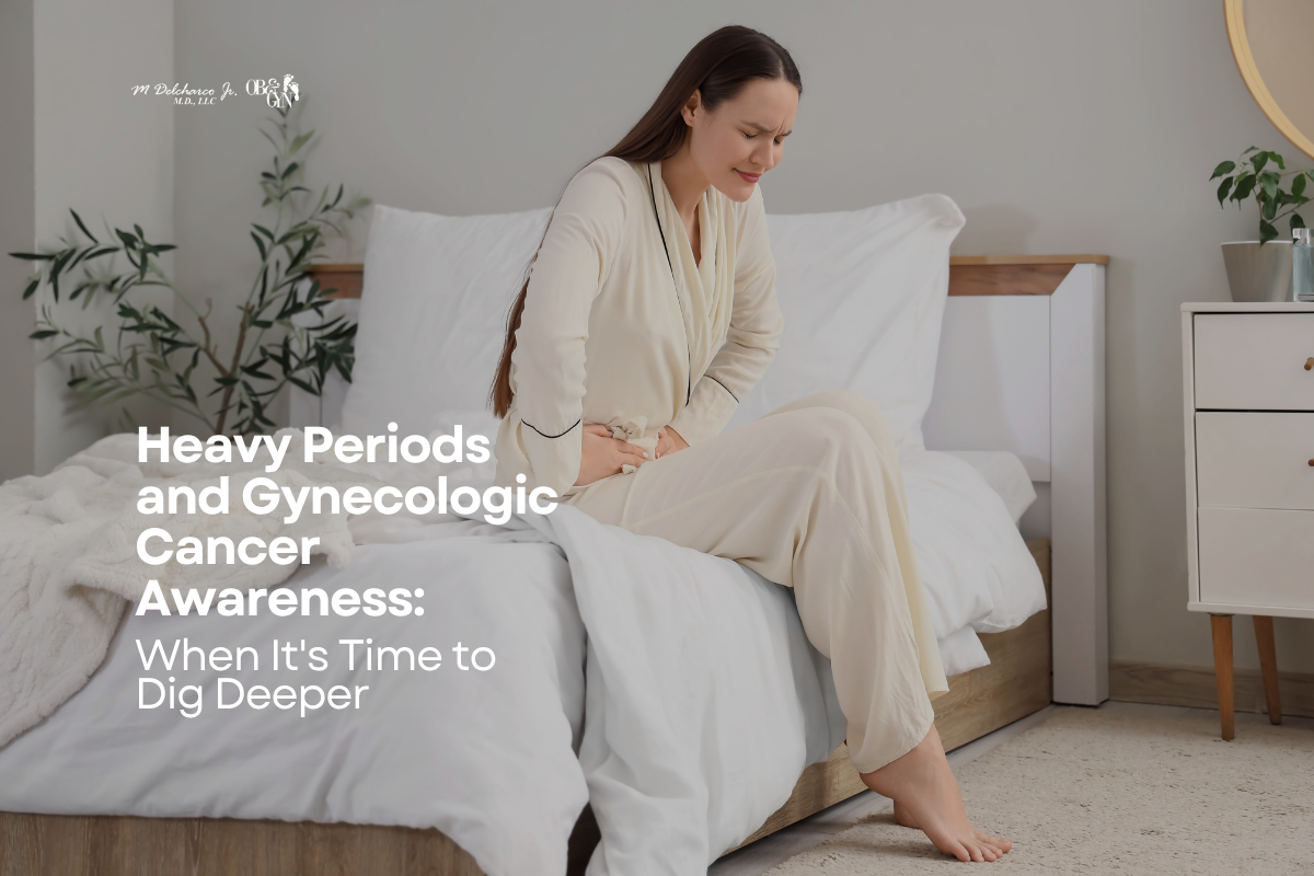 Heavy Periods and Gynecologic Cancer Awareness: When It's Time to Dig Deeper